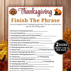 May include: Thanksgiving game sheet with the title "Finish The Phrase". The sheet has fill-in-the-blank prompts about Thanksgiving traditions and favorites. The design includes a turkey, a pilgrim hat, and pumpkins.