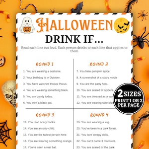 May include: A Halloween-themed party game with the text "HALLOWEEN DRINK IF..." and instructions. The game features four rounds of statements, such as "You are wearing a costume" and "You hate pumpkin spice." The game is available in two sizes.