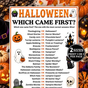 May include: A Halloween trivia game sheet titled HALLOWEEN WHICH CAME FIRST? featuring a list of questions comparing two items with the word OR between them. The white paper includes orange text, black graphics of ghosts, pumpkins, a cat, and a skull.