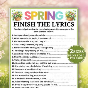 May include: A printable game sheet titled "Spring Finish the Lyrics" with a colorful floral design. The game includes song lyrics with blanks to fill in, and the text "2 Sizes Print 1 or 2 per page".