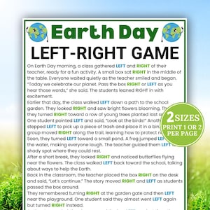 May include: A green and white Earth Day themed printable with the title "LEFT-RIGHT GAME". The text describes an Earth Day activity for students, with instructions to follow the words "left" and "right". Includes a circular graphic that says "2 sizes, print 1 or 2 per page".