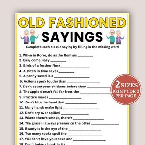 May include: A printable sheet with the title "OLD FASHIONED SAYINGS" in yellow and black. The sheet features a list of classic sayings with blanks to fill in the missing words. Includes a graphic of an elderly couple and a "2 SIZES" label.