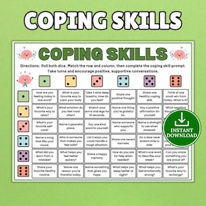 May include: A Coping Skills game chart featuring a grid with dice icons and prompts. The text reads: Coping Skills, Directions: Roll both dice. Match the row and column, then complete the coping skill prompt. Take turns and encourage positive, supportive conversations. Includes an Instant Download icon.