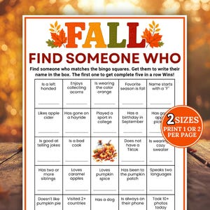 May include: A printable Fall Find Someone Who bingo game sheet with a white background and orange border. The header features the word FALL in colorful letters with autumn leaves. The grid contains twenty-five squares with prompts and a pumpkin illustration.