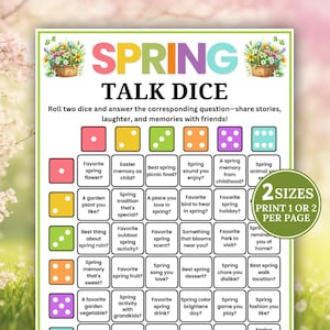 May include: A colorful Spring Talk Dice game with various prompts for conversation. The game features a grid of questions, dice illustrations, and the text "SPRING TALK DICE". Includes options to print 1 or 2 games per page.
