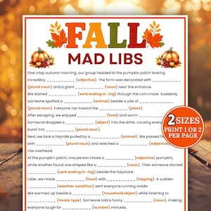 Peut inclure: Une feuille de jeu imprimable Fall Mad Libs avec le titre en lettres orange, jaunes et rouges, décorée de feuilles d'automne et de citrouilles. Le texte inclut des lignes à remplir pour une histoire et un badge circulaire orange 2 SIZES.
