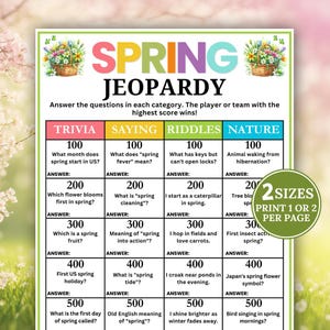 May include: A colorful Spring Jeopardy game board with trivia, sayings, riddles, and nature categories. The game includes questions about spring, with point values from 100 to 500. The board also indicates it is available in two sizes.