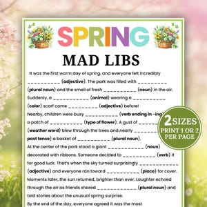 May include: A printable Mad Libs game sheet with a spring theme. The title "SPRING MAD LIBS" is in colorful letters. The sheet includes fill-in-the-blank prompts for nouns, adjectives, and verbs. A green circle indicates the game is available in two sizes.