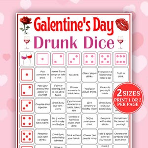 May include: A pink and white Galentine's Day Drunk Dice game board. The board features dice, wine glasses, and prompts like "Drink if you love rom-coms." Includes text that says "2 Sizes Print 1 or 2 per page."