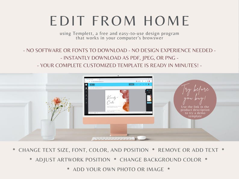 May include: A computer screen displaying a design template for a wedding invitation with the text "Kendy Cuts" and a watercolor background. The text "Edit From Home" is displayed above the computer screen. The text "Try before you buy!" is displayed in a circle on the right side of the image. The text below the computer screen reads "Change text size, font, color, and position * Remove or add text * Adjust artwork position * Change background color * Add your own photo or image *"