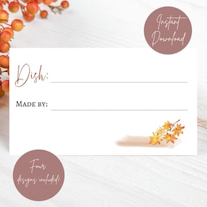 May include: Printable Thanksgiving food labels with a fall leaf design. The labels have the text "Dish:" and "Made By:" with blank lines for writing. The text "Four designs included!" is on a pink circle.