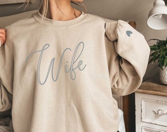 Personalized Wife Sweatshirt with custom message on Sleeve, New Wife Gift, Anniversary Gift, Birthday Gift, Engagement Gift, Wedding Gift