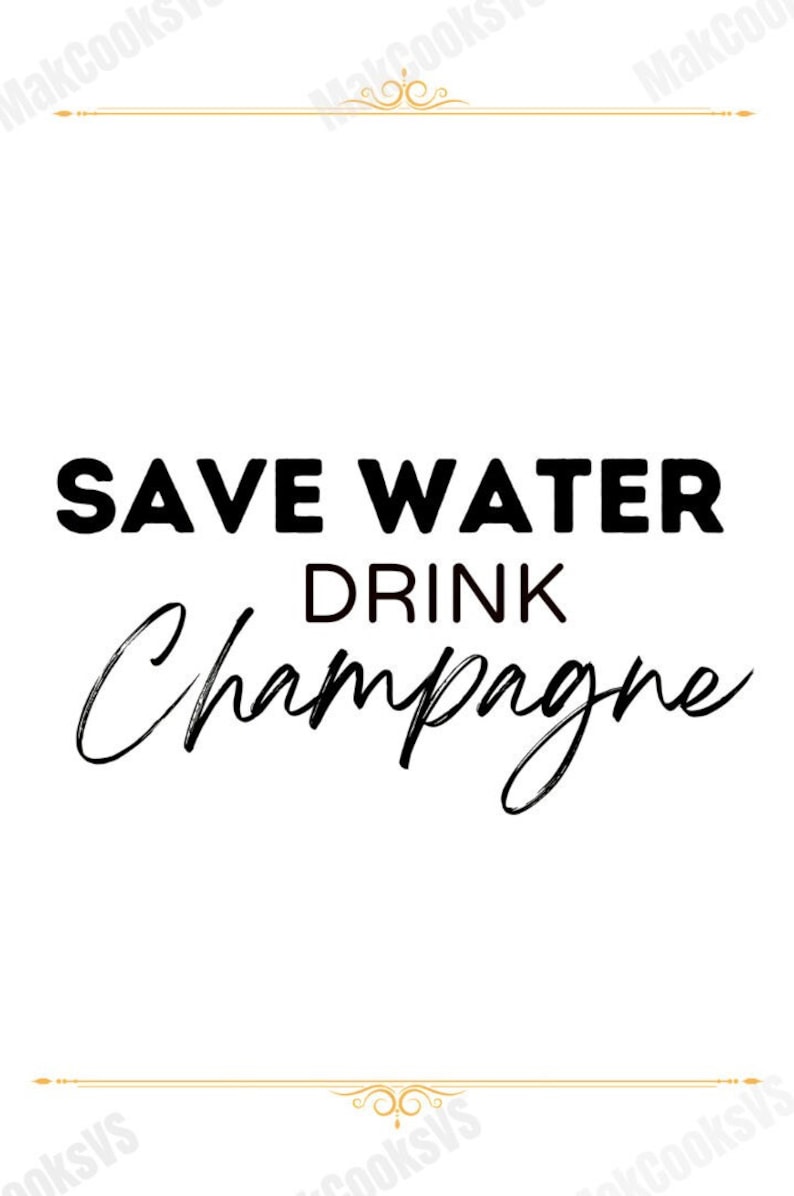 Save Water Drink Champagne Wall Art Poster, 5x7 & 12x16 Wall Art