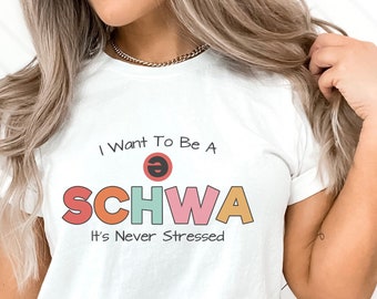 I Want To Be A Schwa It's Never Stressed Shirt For Teacher, Reading Teacher Shirt, Reading Teacher Gift, Literacy Coach Shirt, Funny Reading