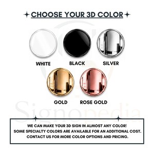 Puede incluir: Una tabla de selecci&oacute;n de colores para letreros 3D con cinco muestras circulares etiquetadas como White, Black, Silver, Gold y Rose Gold. El texto dice CHOOSE YOUR 3D COLOR y WE CAN MAKE YOUR 3D SIGN IN ALMOST ANY COLOR! CONTACT US FOR MORE COLOR OPTIONS.