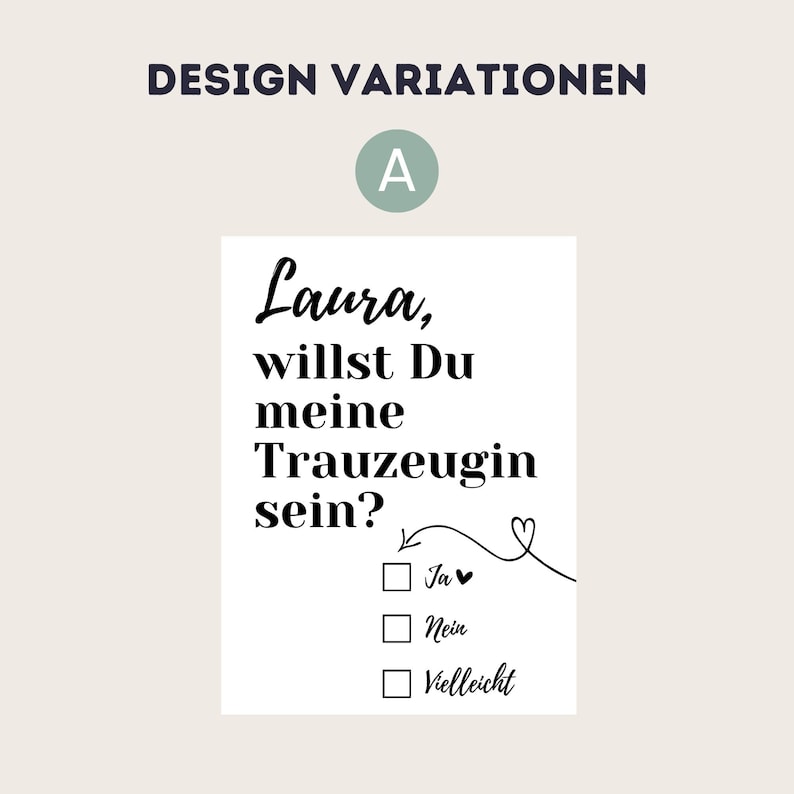 May include: A white card with black text that reads "Laura, willst Du meine Trauzeugin sein?" with a check box next to the text "Ja" and a heart symbol, a check box next to the text "Nein", and a check box next to the text "Vielleicht".