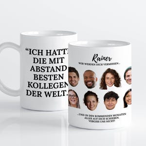 May include: Two white ceramic mugs featuring black text and photo prints. One mug displays the German text "ICH HATTE DIE MIT ABSTAND BESTEN KOLLEGEN DER WELT." The other mug features the name "Rainer" with photos of seven people and text.