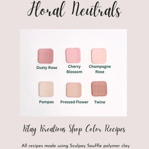 Floral Neutrals Sculpey Souffle Farbrezepte - Gedämpfte Floral Inspirierte Palette - Polymer Clay Farbmischung Tutorial - Digitaler Download