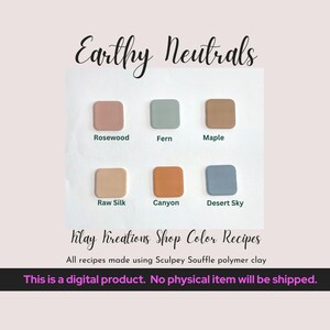 Earthy Neutrals Sculpey Souffle Color Recipes - Neutral Earth Tone Inspired Colors  - Polymer Clay Color Mixing Tutorial - Digital Download