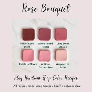 Puede incluir: Imagen con seis muestras de color cuadradas en tonos rosa y rojo, etiquetadas con nombres como "Velvet Rose Stem" y "Wine Stained Petals". También aparece el texto "Rose Bouquet" y "Klay Kreations Shop Color Recipes".