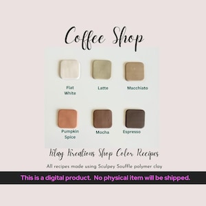 Coffee Shop Sculpey Souffle Color Recipes - Java Inspired Coffee House Color Palette - Polymer Clay Color Mixing Guide - Digital Download