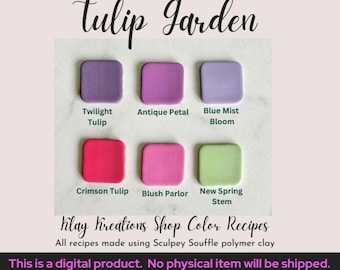 Tulip Garden Sculpey Souffle Color Recipes - Valentine's Day Color Palette - Polymer Clay Color Mixing Tutorial - Digital Download