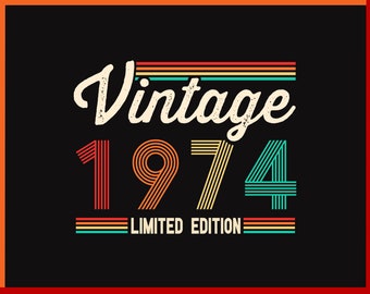 50th Birthday Vintage T-Shirt Svg, 50th Birthday Gift for Men or Women, 50th Birthday Anniversary Cut File, 50 Years Old Born in 1974 PNG