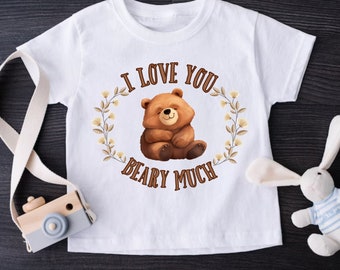I Love You Beary Much Tshirt - Chemise mignonne d’ours pour tout-petits pour un style esthétique naturel, cadeau pour enfants