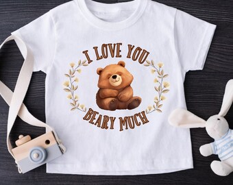 I Love You Beary Much Tshirt - Cute Toddler Bear Shirt for Natural Aesthetic Style, Kids Gift