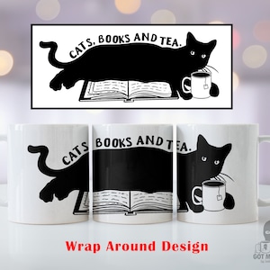 Cats Books and Tea Wrap Around Mug, Book Lover Mug, Cat Lover, Cat Mom Mug, Unique Cat Lover Mug, Bookworm Mug, Books and Cats Mug