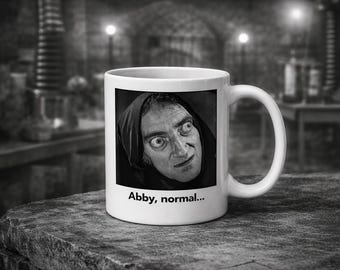 Abby Normal Kaffeebecher | Lustiges Kultfilm Geschenk