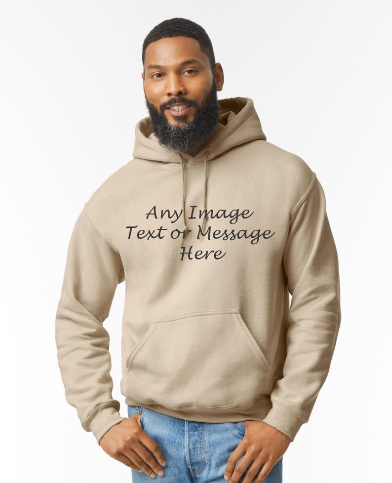 May include: A beige hooded sweatshirt with the text "Any Image Text or Message Here" printed on the front.