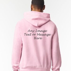 May include: A pink hooded sweatshirt with the text "Any Image Text or Message Here" printed on the back.