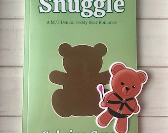 Snuggle: Ein M / F Dämon Teddybär Romanze Novelle mit Autor Signatur & Aufkleber