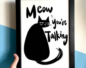 Impressão artística de gato preto e branco | Miau, você está falando | Trocadilho engraçado com gato preto | Presente para amantes de gatos | Desenho fofo e peculiar de gato