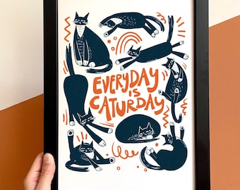 Everyday is Caturday Art Print | Funny Cute Cat Wall Art | Cat Lovers Christmas Gift | Hand drawn Cute Tuxedo Cat illustration  | Cat Mom