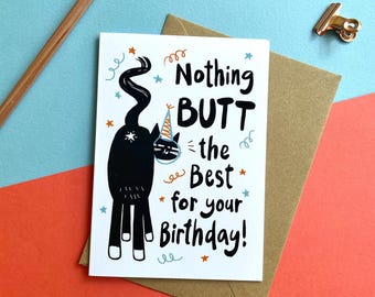 Funny Cat Birthday Card A6 | Nothing Butt the Best | Cute Pun Card for Cat Lovers | Animal Greeting Card | Cat Butt Card for Him or Her