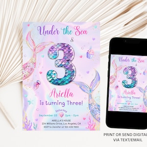 May include: A mermaid-themed birthday invitation with the text "Under the Sea" and "Ariella is turning Three!" The invitation features a large number 3 in teal and purple scales, mermaid tails, and a smartphone displaying the same design.