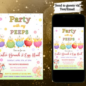 May include: An Easter-themed invitation with the text "Party with my PEEPS" and "Easter Brunch & Egg Hunt." The invitation features colorful chicks, flowers, and a bunny. The invitation is displayed on a smartphone screen.