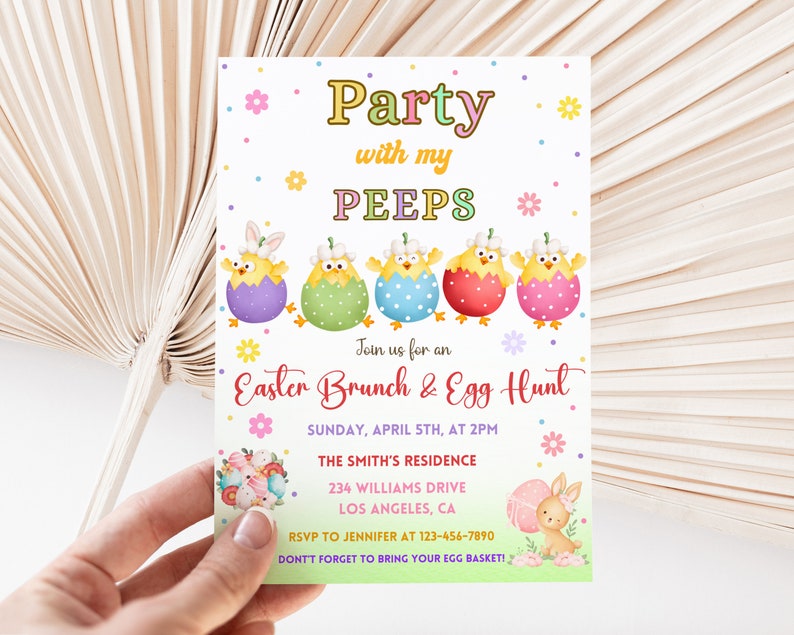 May include: Easter-themed invitation with the text "Party with my PEEPS" and "Easter Brunch & Egg Hunt." Features cartoon chicks hatching from colorful eggs. Includes event details: date, time, location, and RSVP information. Floral and bunny illustrations.