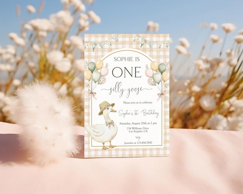 May include: A light brown and white gingham patterned invitation with a cartoon goose holding balloons. The text reads "Sophie is One silly goose".