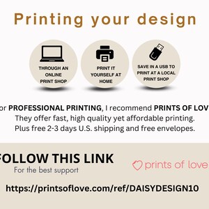May include: An informational graphic with the text "Printing your design" and three circular icons illustrating print options: online print shop, home printing, and local print shop. The text recommends Prints of Love for professional printing.