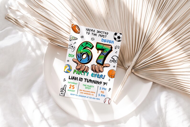 May include: A white invitation card with a colorful sports-themed design for a birthday party. The card features the number "67" in a graffiti style, along with sports-related illustrations and event details. The text reads "Party Ever! Liam is turning 7!"