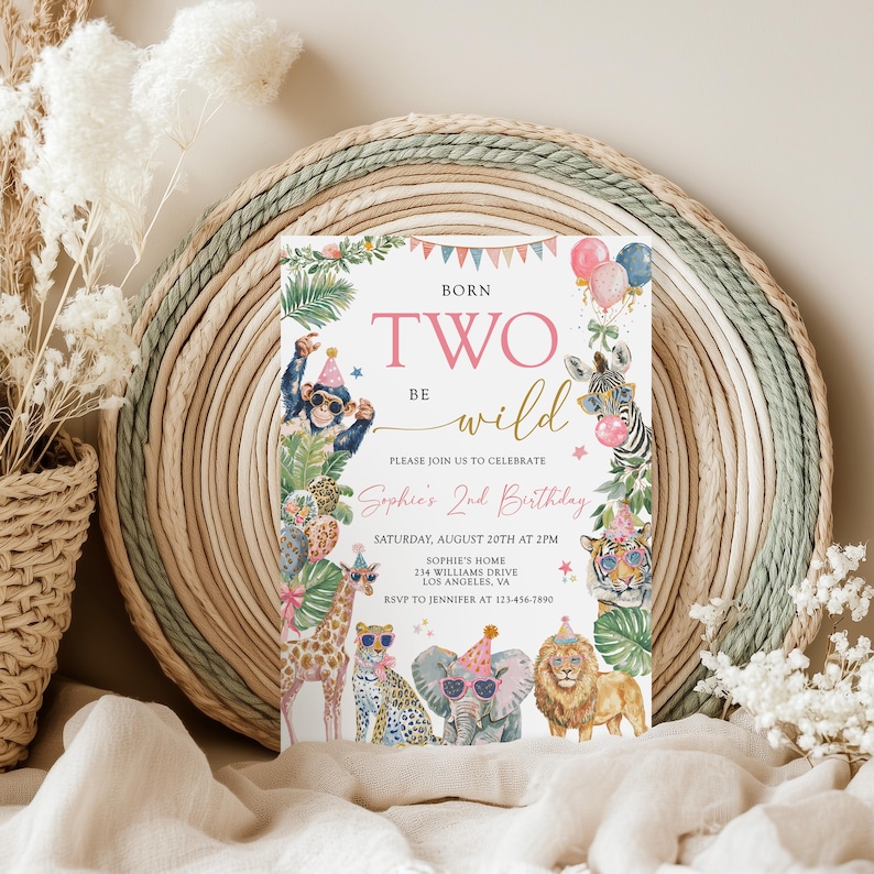 May include: A birthday invitation with the text "Born Two Be Wild" in pink and gold. The invitation features watercolor illustrations of safari animals wearing party hats and sunglasses, with the event details below.