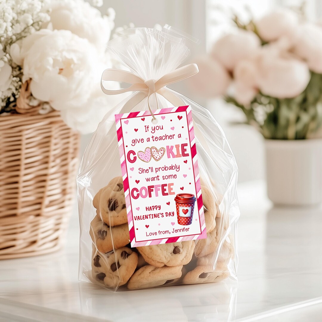Editable Teachers Valentine's Day Coffee Cookie Gift Tag,if You Give a ...
