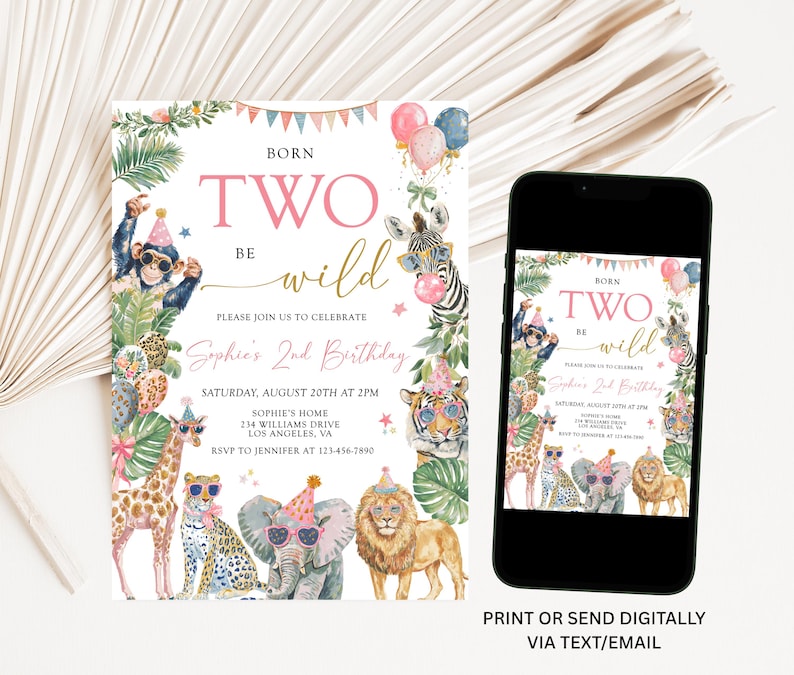 May include: A digital invitation for a second birthday party with a jungle theme. The invitation features the text "Born Two Be Wild" with watercolor illustrations of safari animals, balloons, and tropical foliage. The invitation is also displayed on a smartphone.