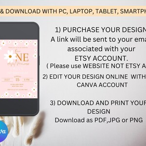 May include: A smartphone displays a pink birthday invitation with daisy accents. The invitation reads "One, Emily's 1st Birthday" with the date July 15th. Instructions for purchase, editing, and downloading are also displayed.