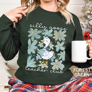 Silly Goose Teacher Sweatshirt, Floral Teacher Club Sweatshirt, Cute Teacher Back to School Hoodie, Teacher Appreciation Crewneck, 153399