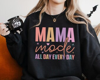 Mom Mode All Day Every Day Sweatshirt, New Mom Gift, Mothers Day Sweatshirt, Mothers Day Hoodie, Mom Life Hoodie, Mom To Be Crewneck 155801