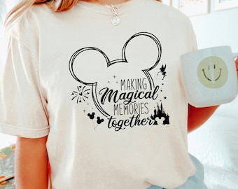 Disney Making Magical Memories Together Shirt, Comfort Colors Disney Shirt, Disney Trip Shirt, Disney Family Shirt, 151235